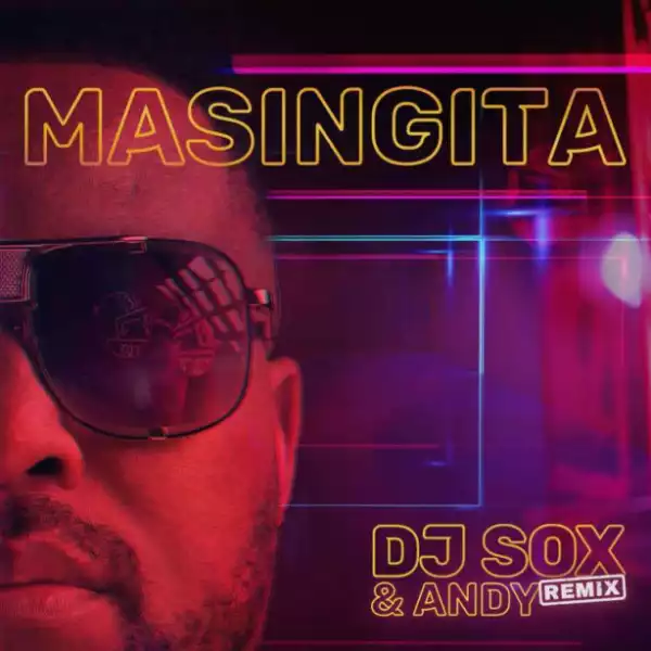 Dj Sox - Masingita (dj Sox & Andy Remix)